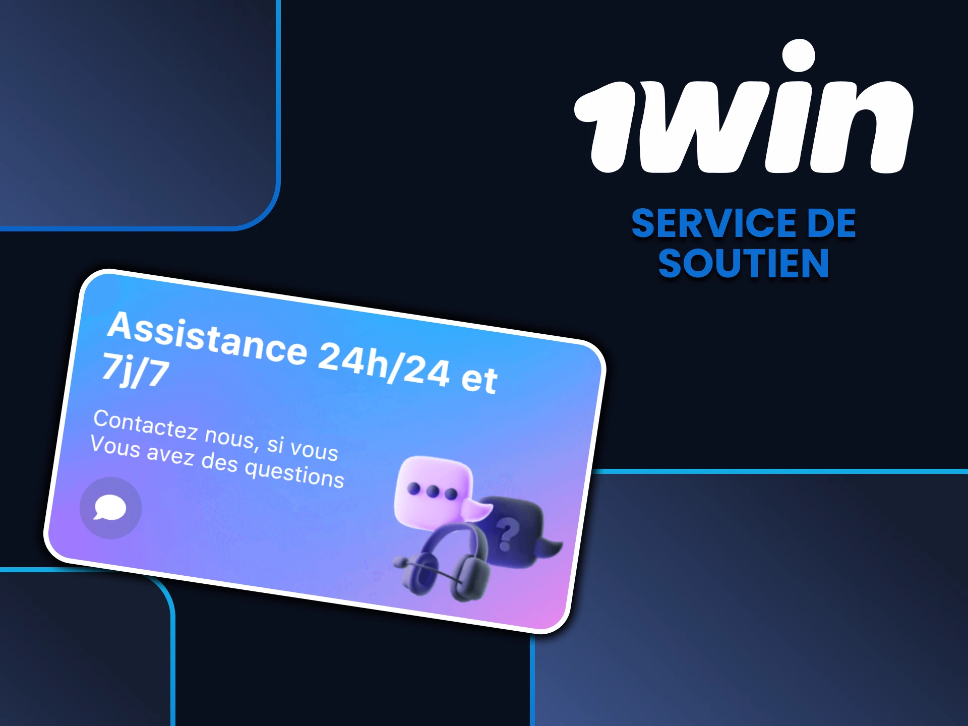 Vous pouvez toujours contacter le support 1win.