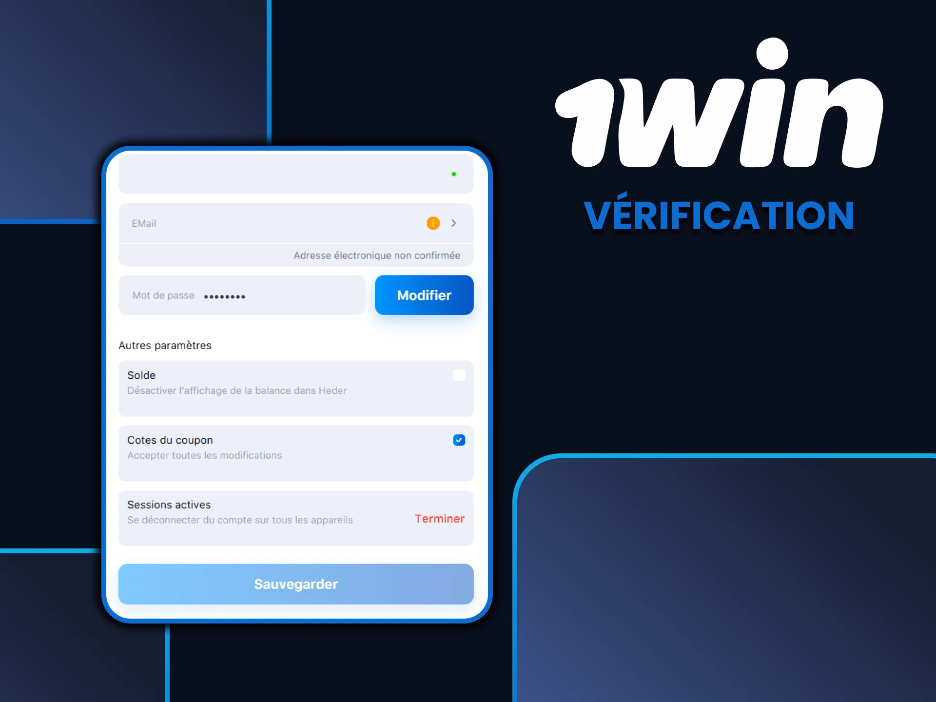 Assurez-vous de passer la vérification de 1win.